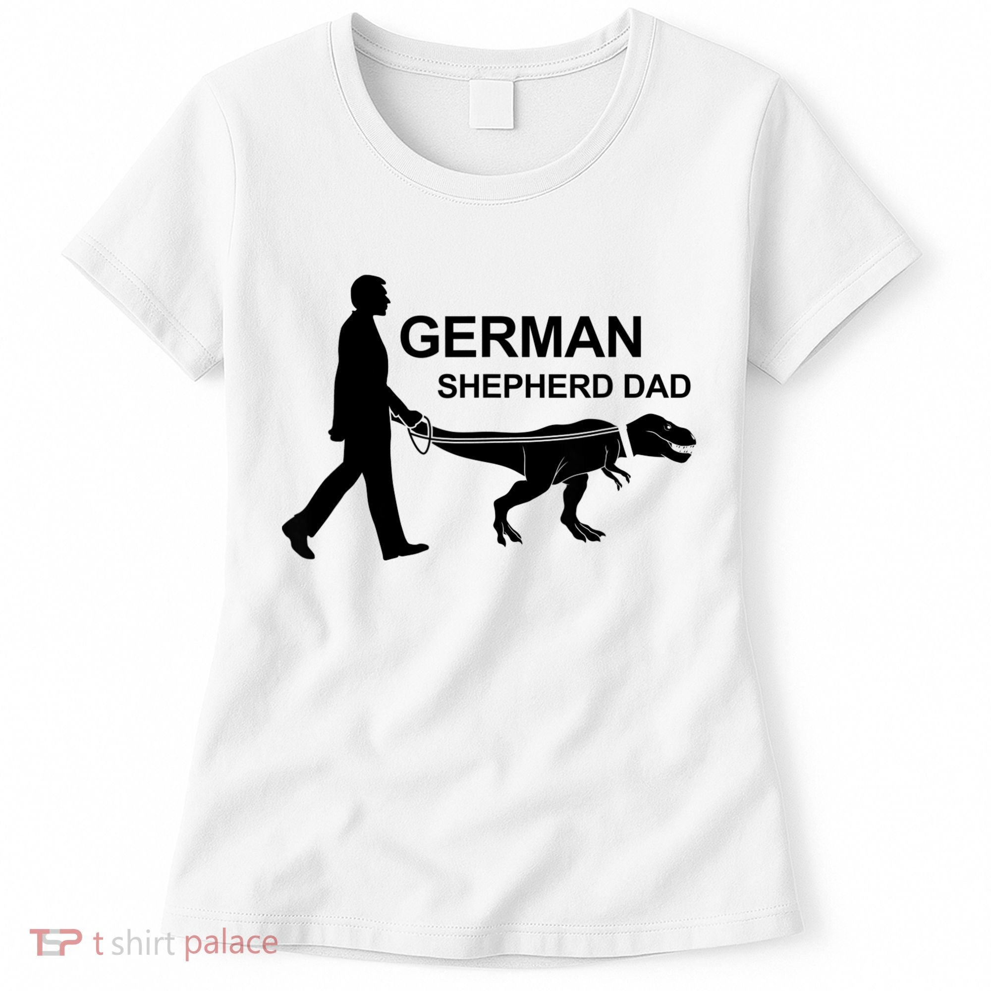 Mens German Shepherd Dad Dinosaur GSD Owners Funny Father's Day Women's T-Shirt