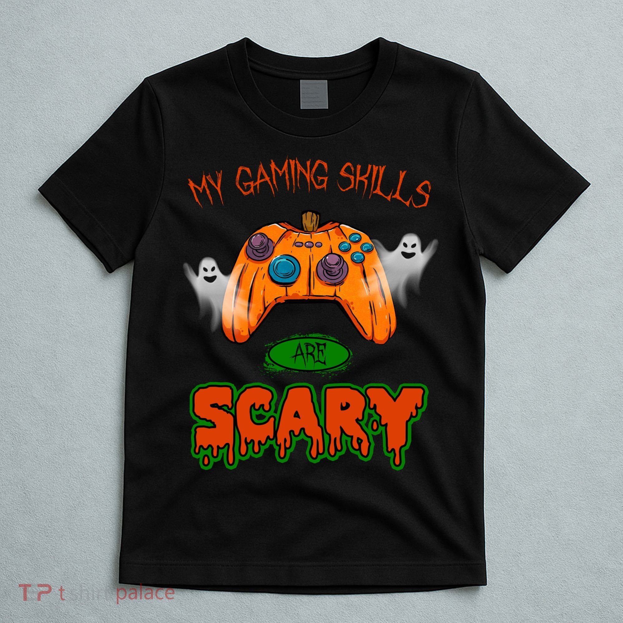 My Game Skills Are Scary Funny Gamer Halloween T-Shirt