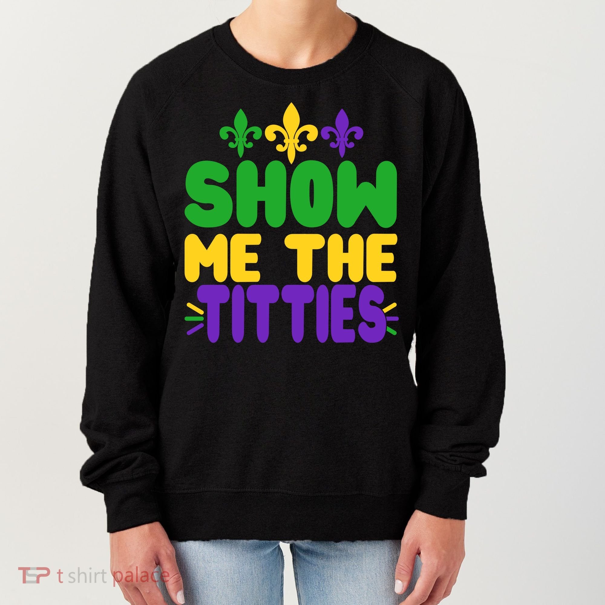 Mardi Gras Show Me The Titties Women's Sweatshirt