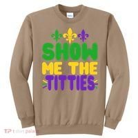 Mardi Gras Show Me The Titties Sweatshirt thumb 0