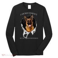 My German Shepherd Is Perfect Dogs Long Sleeve Shirt thumb 0