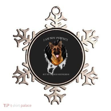 My German Shepherd Is Perfect Dogs Ornament