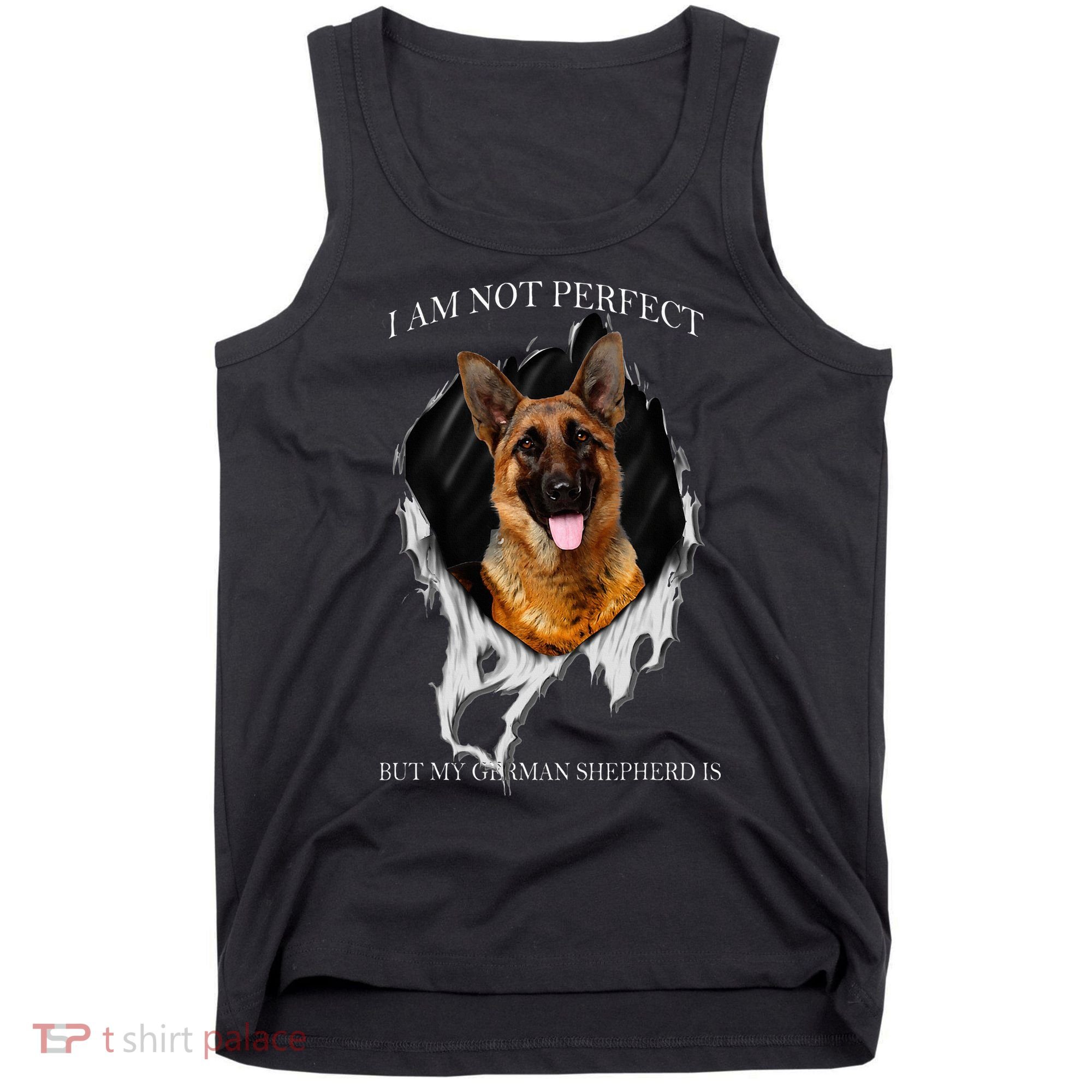 My German Shepherd Is Perfect Dogs Tank Top
