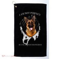 My German Shepherd Is Perfect Dogs Golf Towel thumb 0