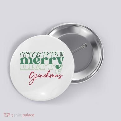 Merry Grinchmas Super Cute Christmas Button