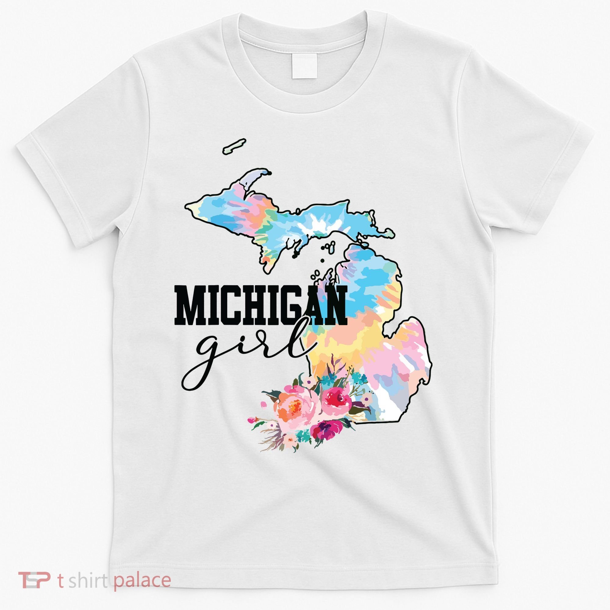 Michigan Girl Tie Dye State Michigan Lovers T-Shirt