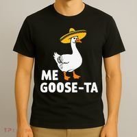 Me Goose Ta Goose Fiesta Humor Pun Mexican Party T-Shirt thumb 3