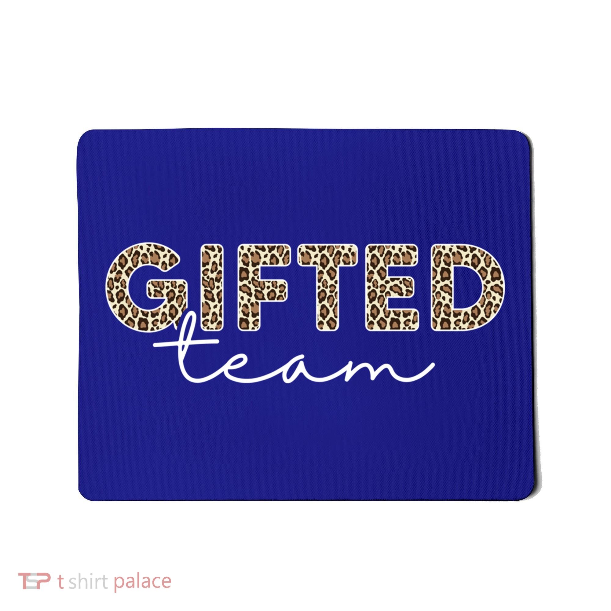 Matching Gifted Team Teacher Education Team School Squad Gift Mousepad