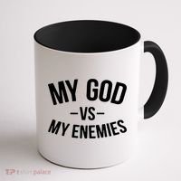 My God Vs My Enemies Funny Gift Coffee Mug thumb 1