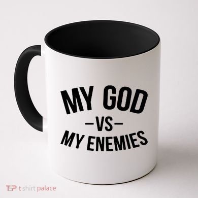 My God Vs My Enemies Funny Gift Coffee Mug