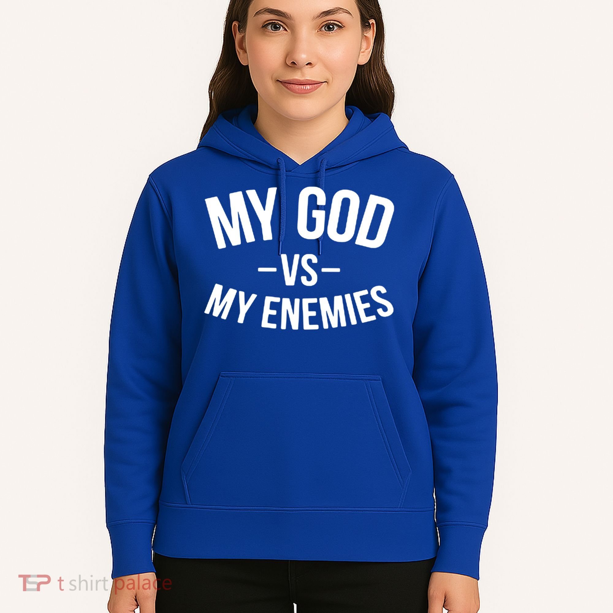 My God Vs My Enemies Funny Gift Hoodie