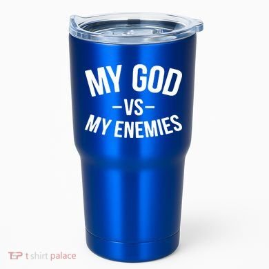 My God Vs My Enemies Funny Gift Tumbler
