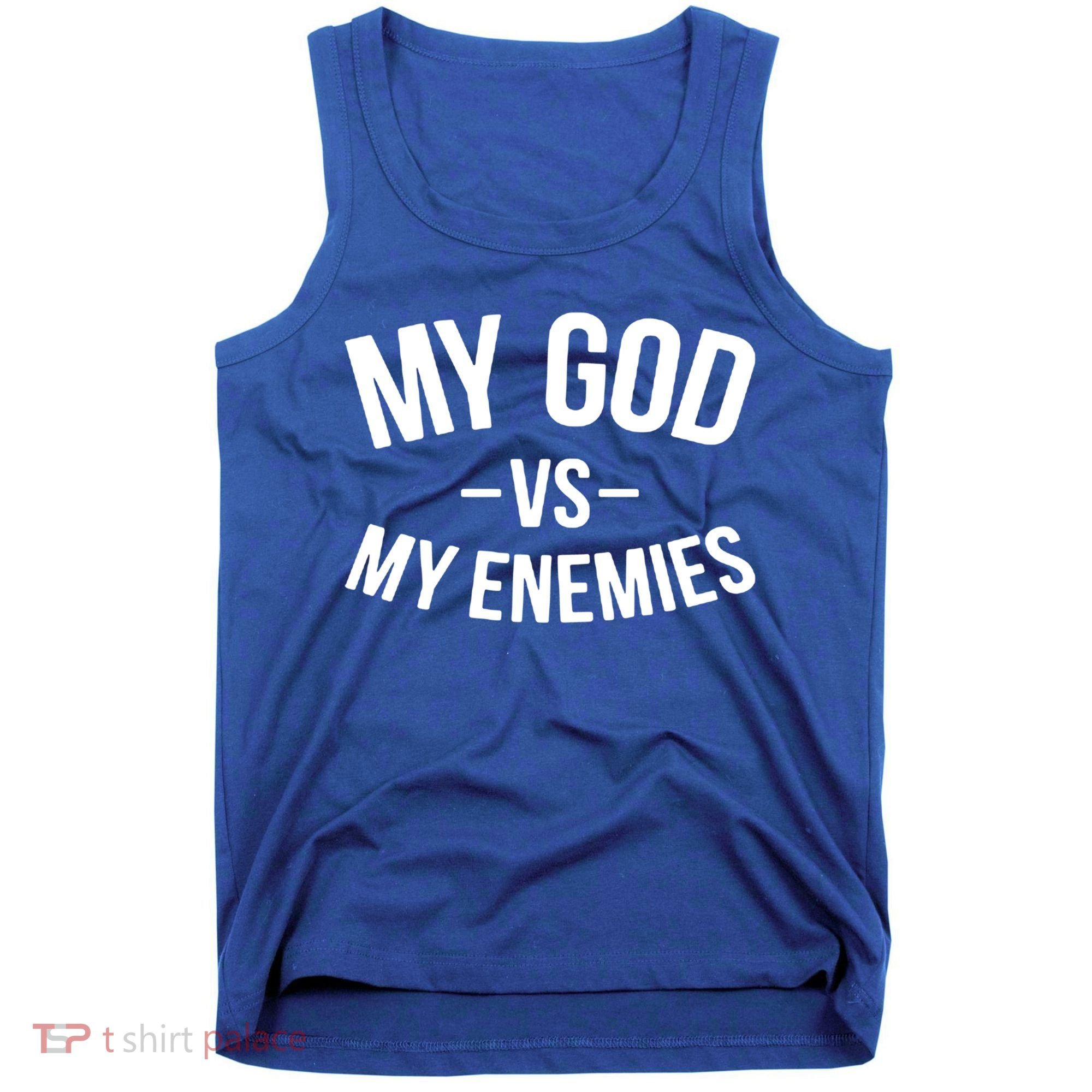 My God Vs My Enemies Funny Gift Tank Top