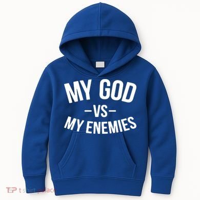 My God Vs My Enemies Funny Gift Kids Hoodie