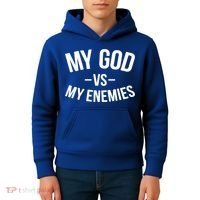 My God Vs My Enemies Funny Gift Kids Hoodie thumb 4
