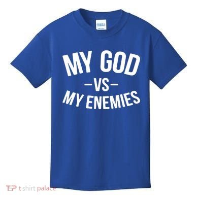 My God Vs My Enemies Funny Gift Kids T-Shirt