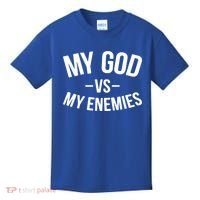 My God Vs My Enemies Funny Gift Kids T-Shirt thumb 0