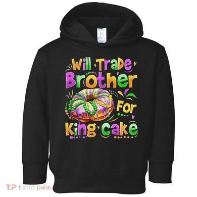 Mardi Gras Will Trade Brother For King Cake Bead Toddler Hoodie