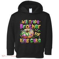 Mardi Gras Will Trade Brother For King Cake Bead Toddler Hoodie thumb 0