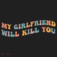 My Girlfriend Will Kill You Funny Boyfriend Dating Couples Beanie thumb 2