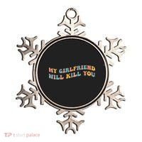 My Girlfriend Will Kill You Funny Boyfriend Dating Couples Ornament thumb 0