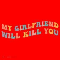 My Girlfriend Will Kill You Funny Boyfriend Dating Couples Santa Hat thumb 1