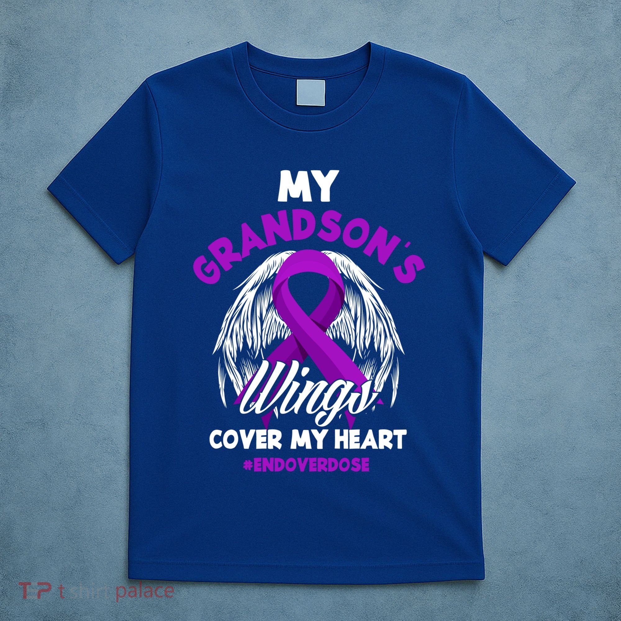 My Grandson's Wings Cover My Heart End Overdose Cool Gift T-Shirt