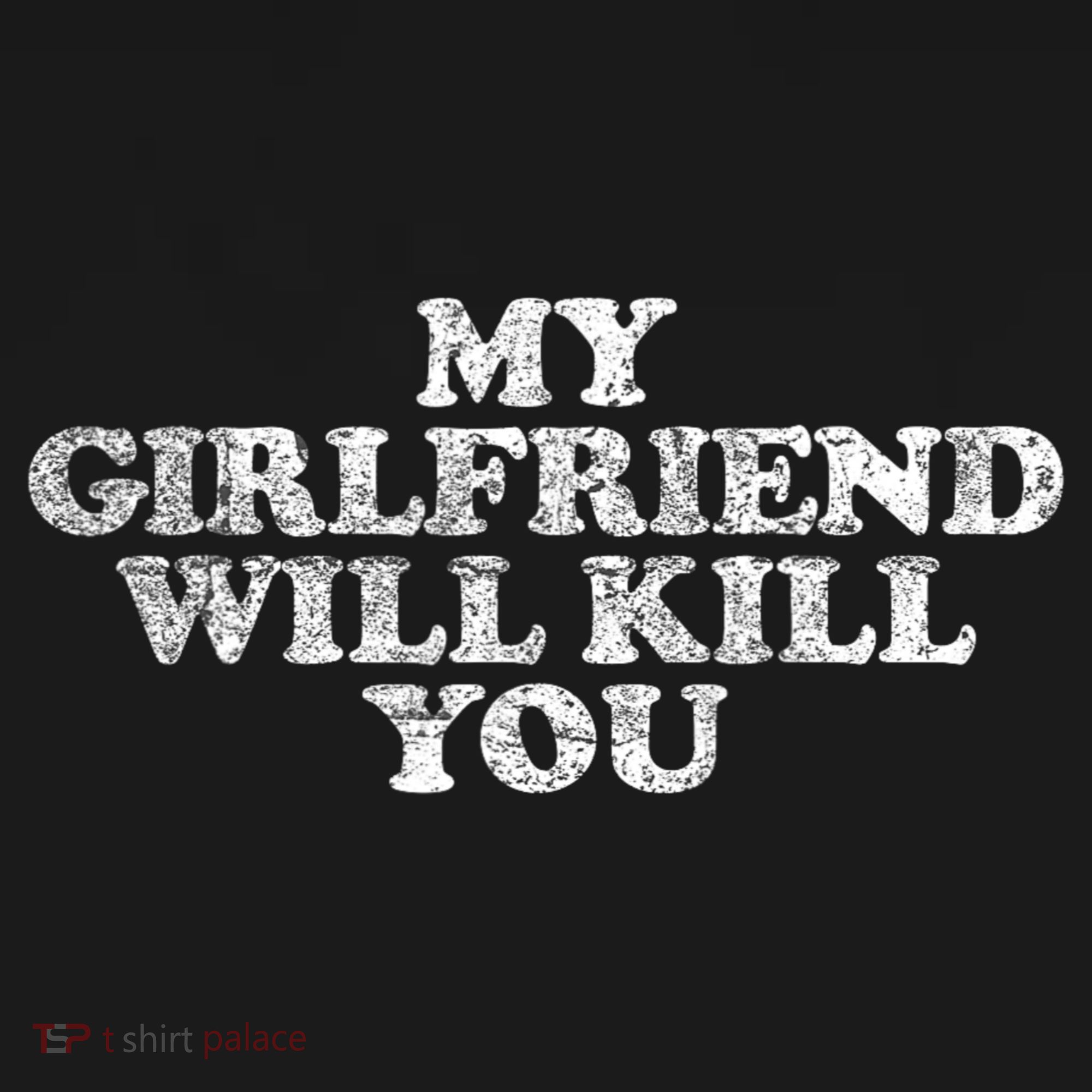 My Girlfriend Will Kill You Funny Sarcastic Doggie Tank