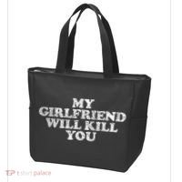 My Girlfriend Will Kill You Funny Sarcastic Tote Bag thumb 3