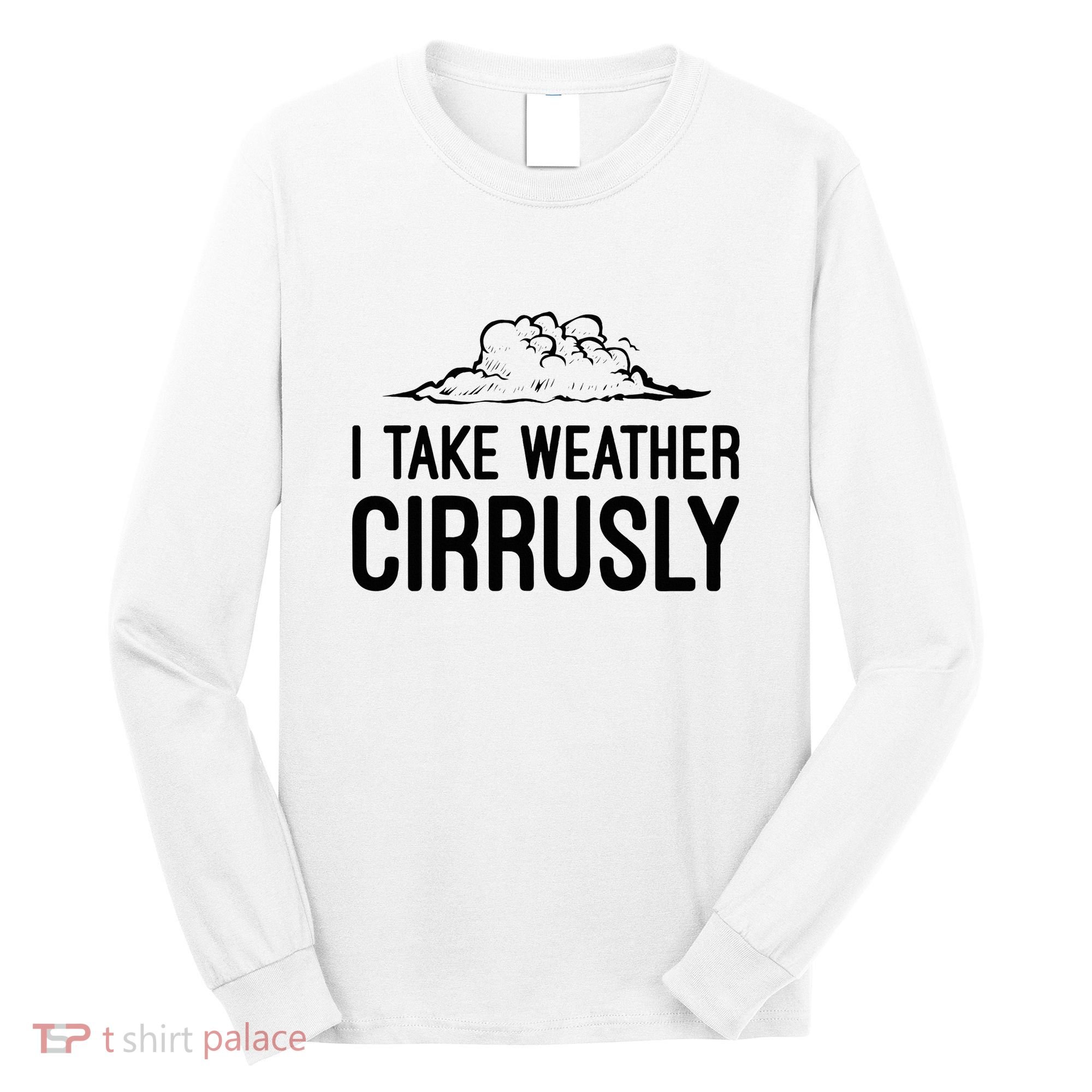 Meteorologist Gift Weather Meteorology Long Sleeve Shirt