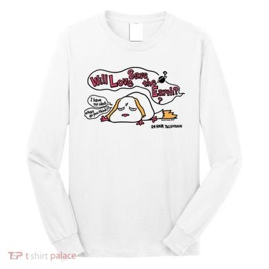 Miyazaki Goro Will Love Save The Earth I Have No Idea Long Sleeve Shirt
