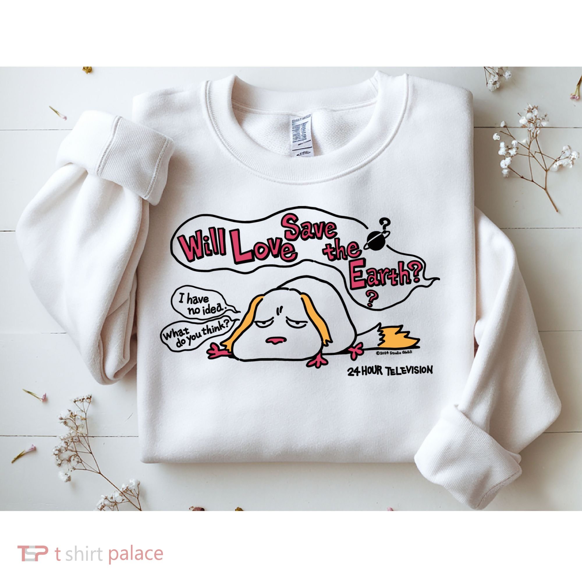 Miyazaki Goro Will Love Save The Earth I Have No Idea Sweatshirt