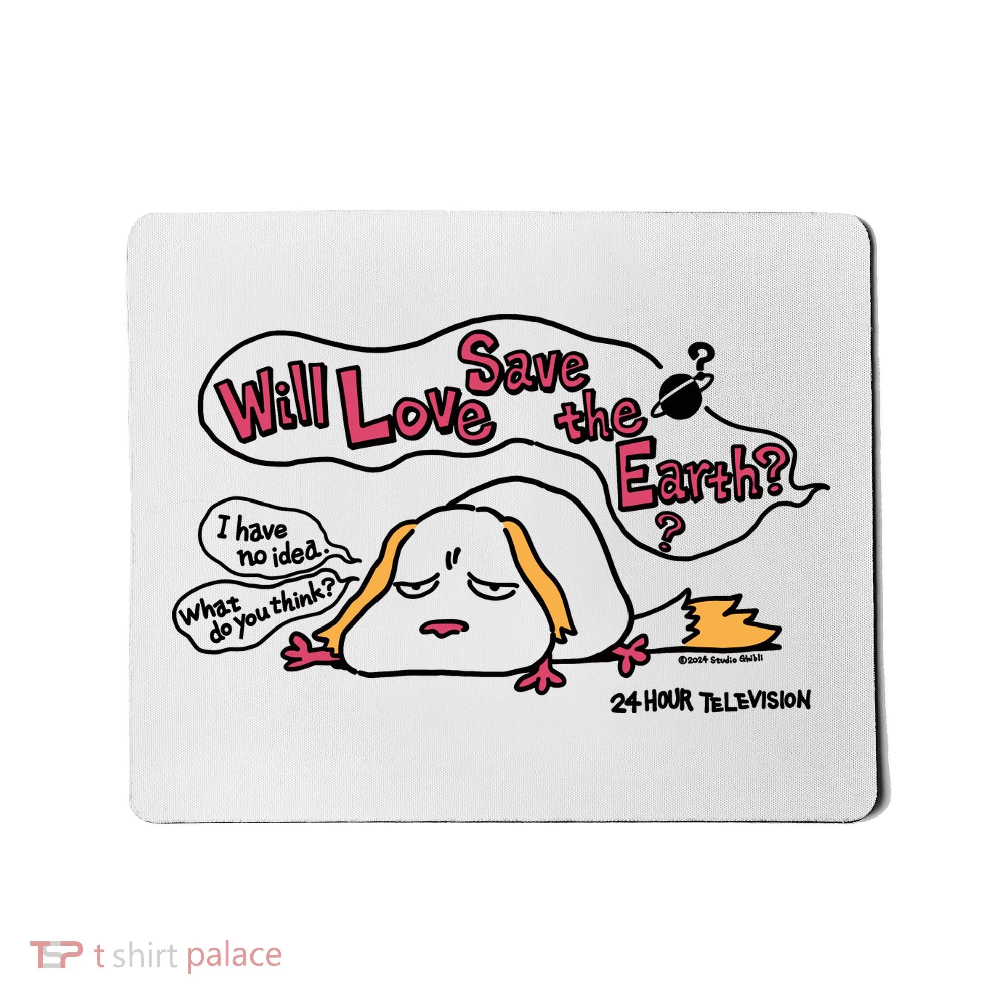 Miyazaki Goro Will Love Save The Earth I Have No Idea Mousepad