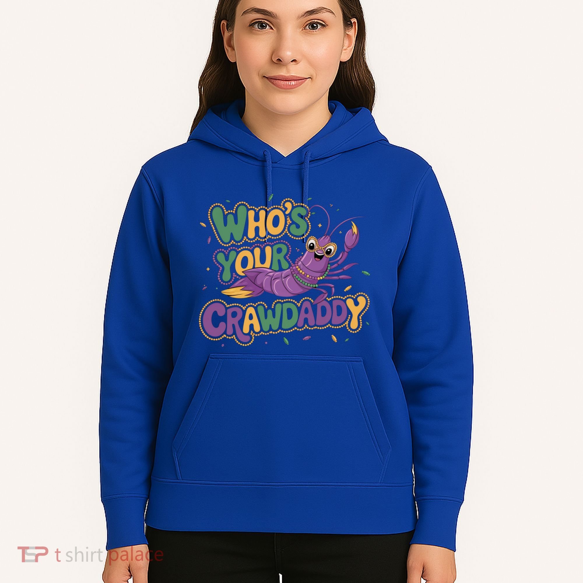 Mardi Gras WhoS Your Crawdaddy Fun Party Gift Hoodie