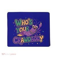 Mardi Gras WhoS Your Crawdaddy Fun Party Gift Mousepad thumb 0