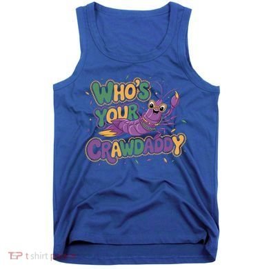 Mardi Gras WhoS Your Crawdaddy Fun Party Gift Tank Top