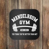 Mandelbaum Gym You Think YouRe Better Than Me Coaster thumb 0