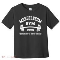 Mandelbaum Gym You Think YouRe Better Than Me Toddler T-Shirt thumb 0