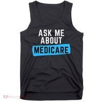Medicare Health Ask Me About Medicare Tank Top thumb 0