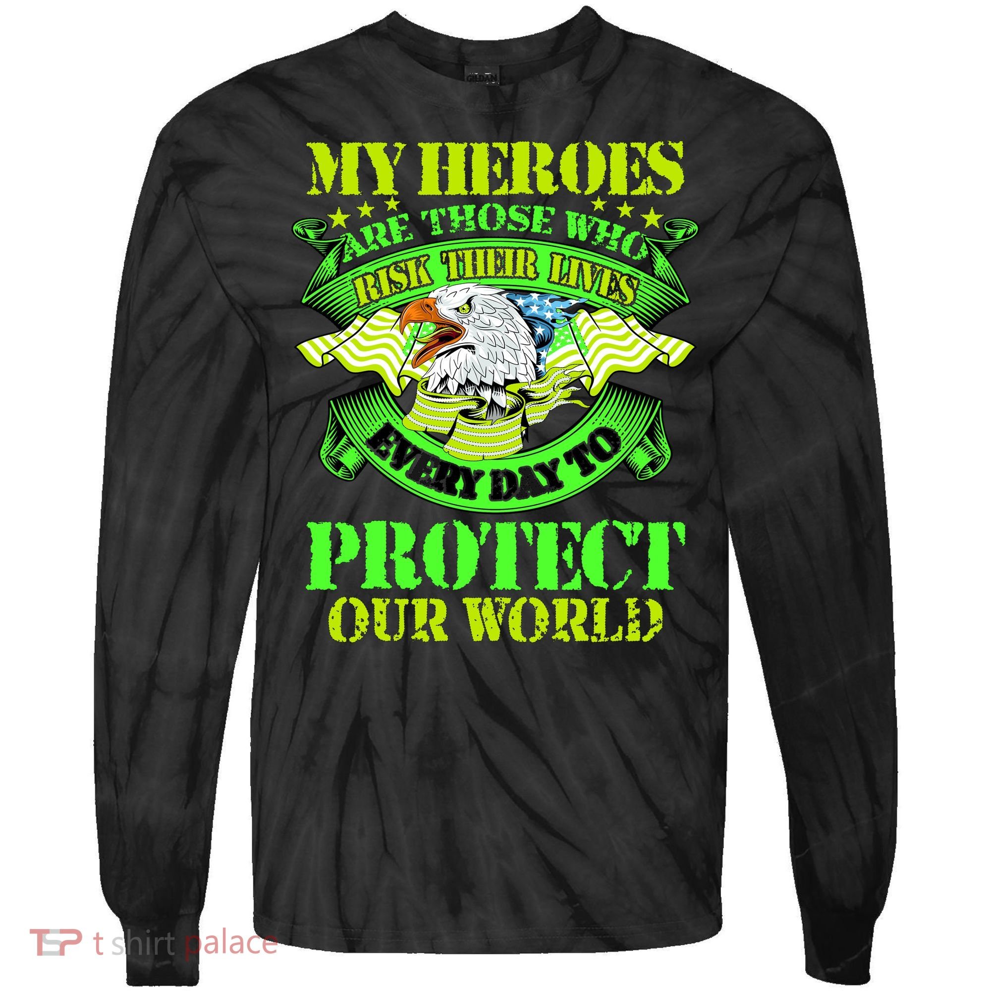 My Heroes Are Those Who Veteran Tie-Dye Long Sleeve Shirt
