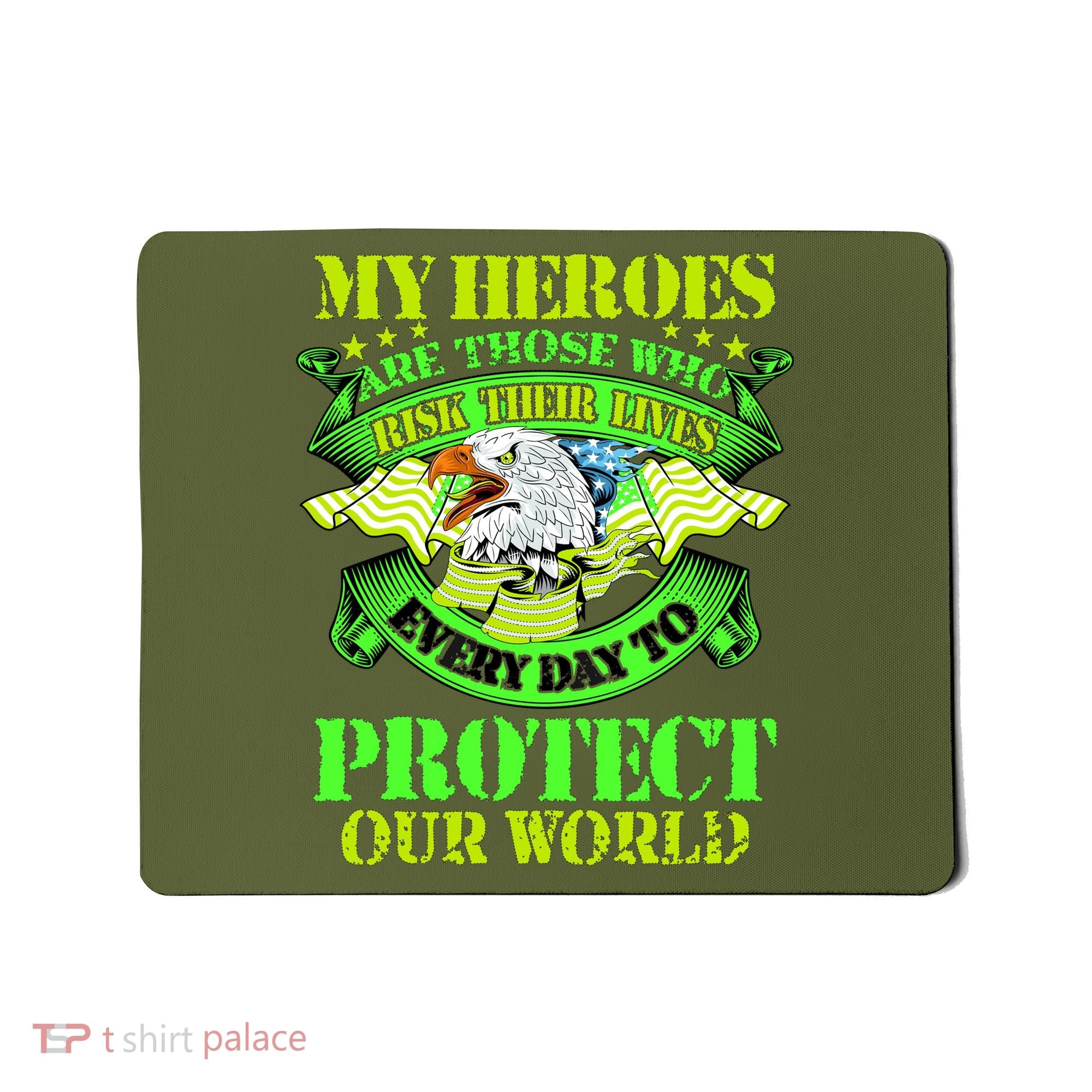 My Heroes Are Those Who Veteran Mousepad