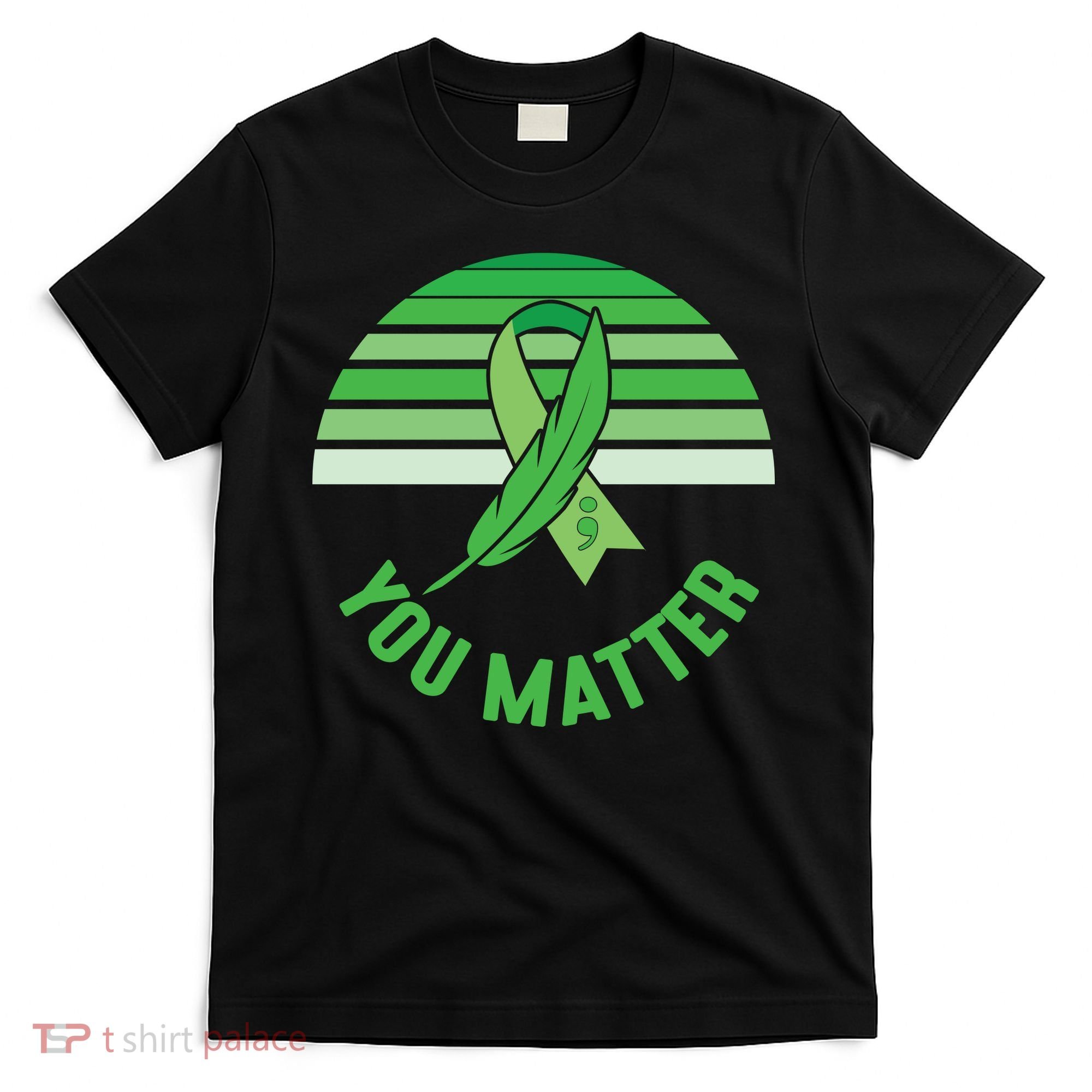 Mental Health Awareness You Matter Awareness Mental Health T-Shirt