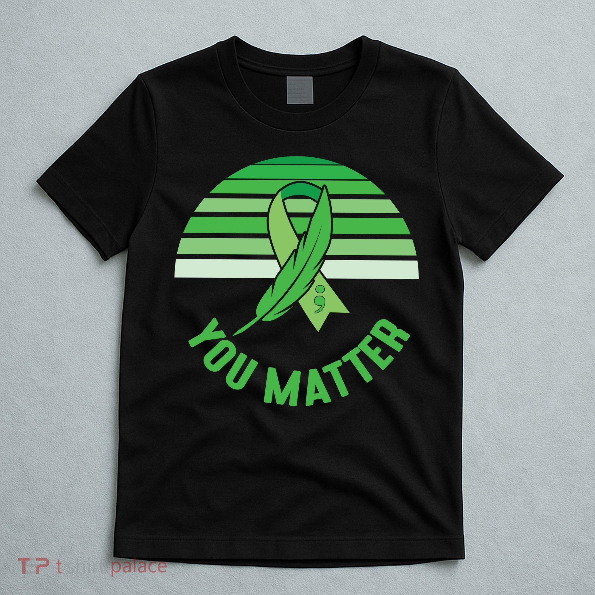 Mental Health Awareness You Matter Awareness Mental Health T-Shirt
