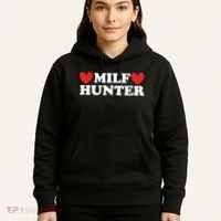 Milf Hunter A Funny Milf Lover Hoodie thumb 5