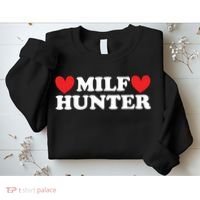 Milf Hunter A Funny Milf Lover Sweatshirt thumb 2