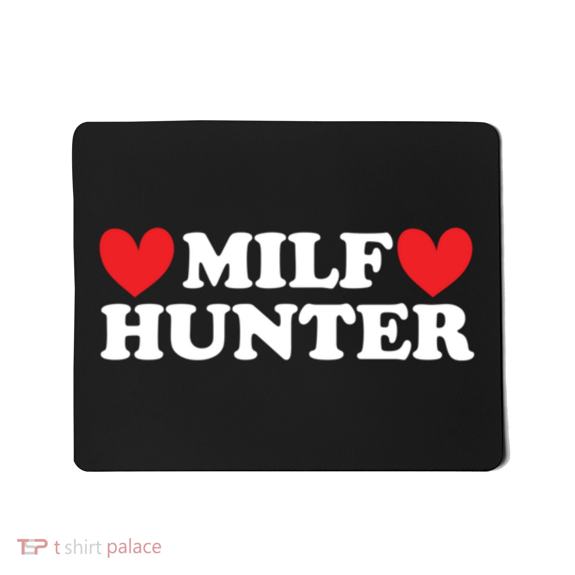 Milf Hunter A Funny Milf Lover Mousepad
