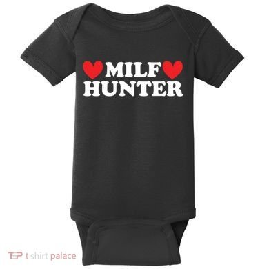 Milf Hunter A Funny Milf Lover Baby Bodysuit