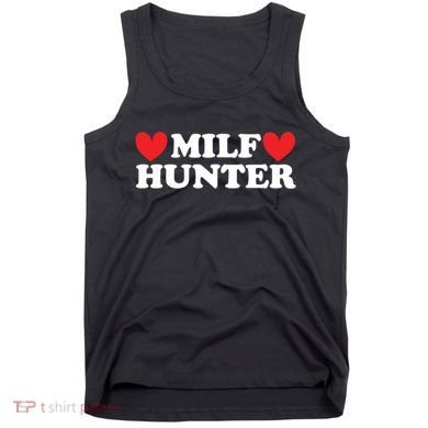 Milf Hunter A Funny Milf Lover Tank Top