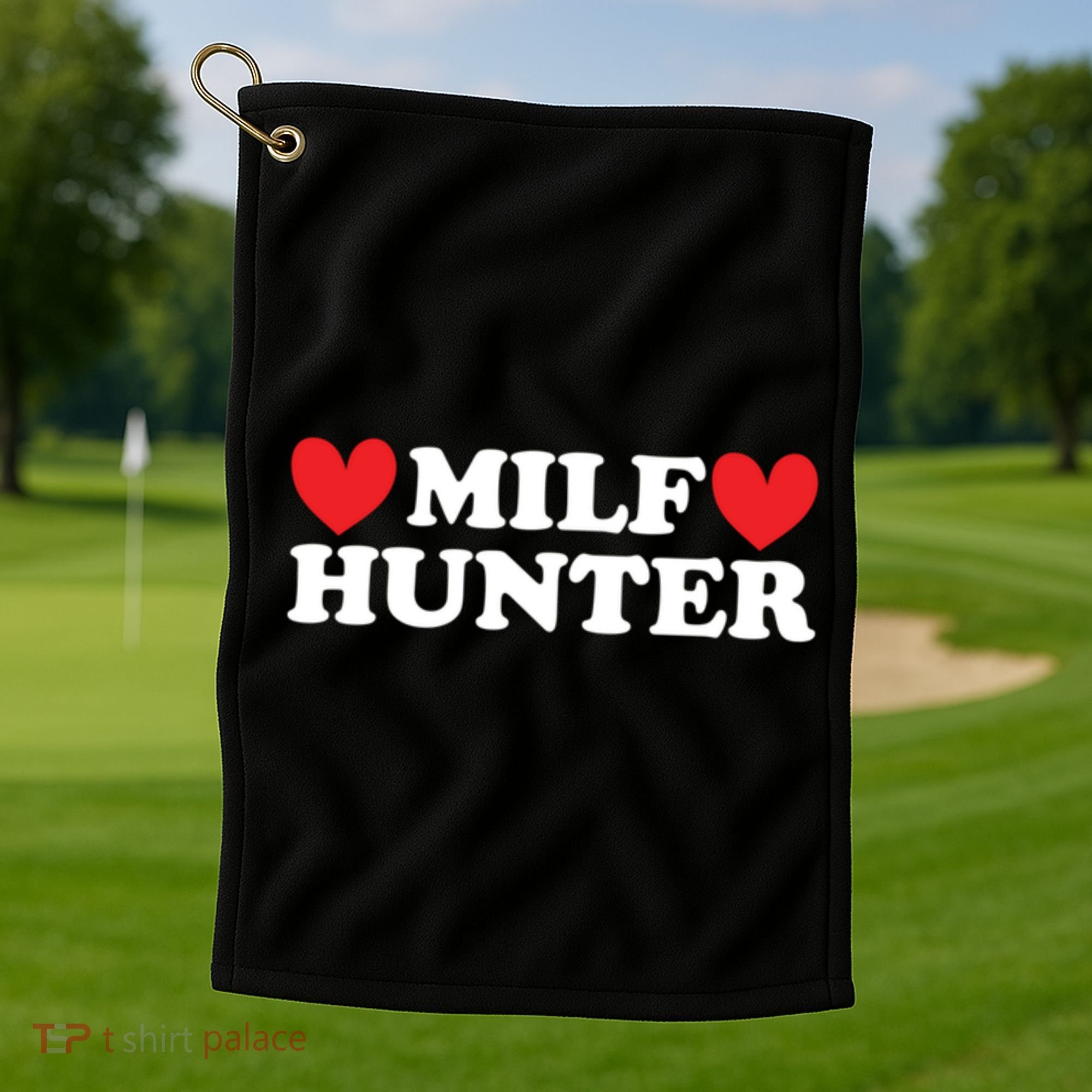 Milf Hunter A Funny Milf Lover Golf Towel