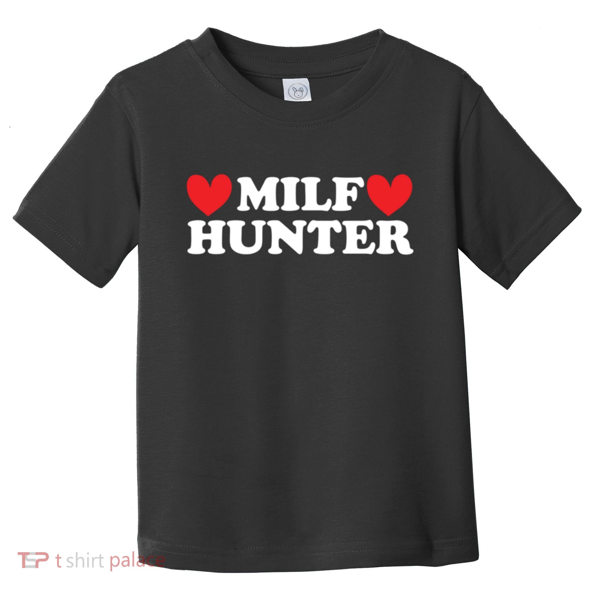 Milf Hunter A Funny Milf Lover Toddler T-Shirt